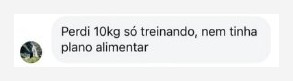 Comentário: perdi 10 kg só treinando