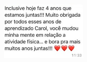 Mensagem de aluna: hoje faz 4 anos que estamos juntas, você mudou minha mente